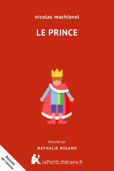 Résumé du livre :  Le Prince